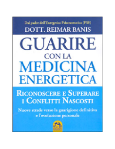 Guarire con la Medicina Energetica