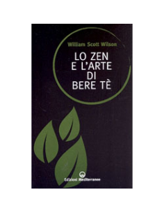 Lo Zen e l'Arte di Bere Tè