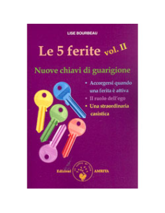 Le 5 Ferite: Vol. II - Nuove Chiavi di Guarigione