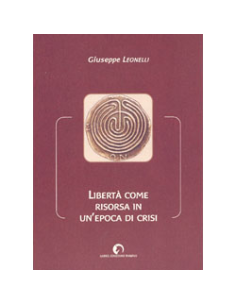 Libertà Come Risorsa in un'Epoca di Crisi