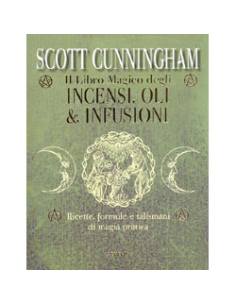 Il Libro Magico degli Incensi, Oli & Infusioni