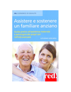 Assistere e Sostenere un Familiare Anziano