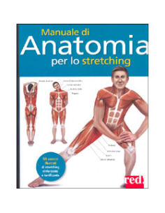 Manuale di Anatomia per lo Stretching