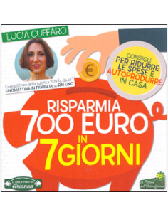 Risparmia 700 Euro in 7 Giorni