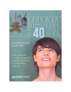 Mamma a 40 anni