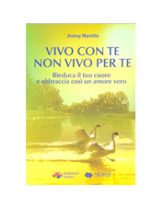 Vivo con Te non Vivo per Te
