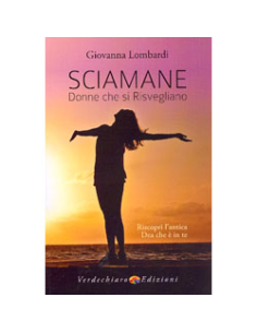 Sciamane. Donne che si Risvegliano