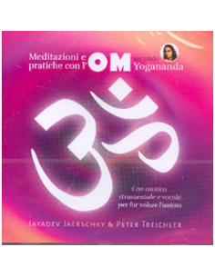 Meditazioni e Pratiche con l'OM Secondo Yogananda