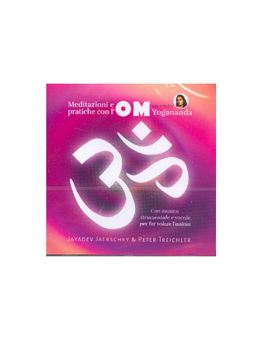 Meditazioni e Pratiche con l'OM Secondo Yogananda
