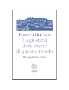 La Giustizia Deve Essere di Questo Mondo