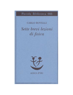 Sette Brevi Lezioni di Fisica