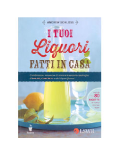 I Tuoi Liquori Fatti in Casa