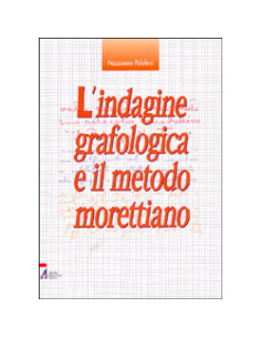 L'Indagine Grafologica e il Metodo Morettiano