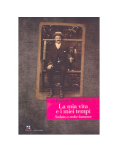 La Mia Vita e i Miei Tempi. Seduto a Veder Lavorare 