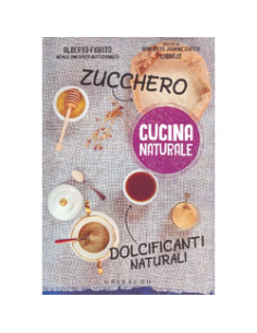 Cucina Naturale  - Zucchero, Dolcificanti Naturali