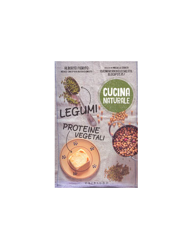 Cucina Naturale - Legumi, Proteine Vegetali