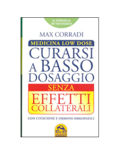 Medicina Low Dose Curarsi a Basso Dosaggio Senza Effetti Collaterali