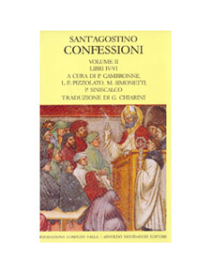 Confessioni Vol. II Libri IV-VI