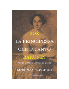 Zoé la Principessa che Incantò Bakunin