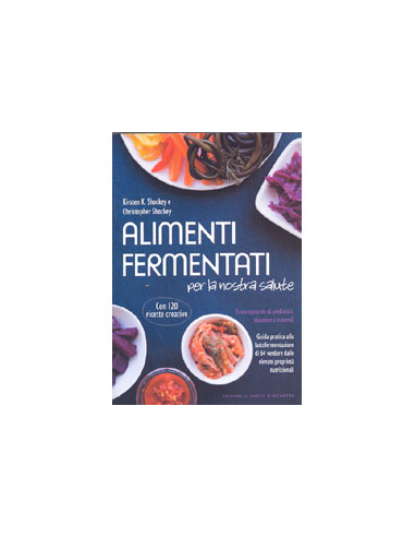 Alimenti Fermentati per la Nostra Salute