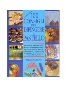 100 Consigli per Dipingere a Pastello