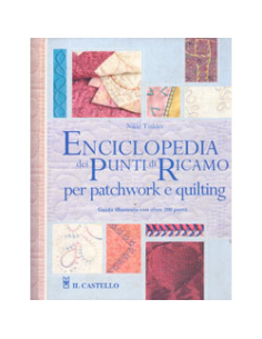 Enciclopedia dei Punti di Ricamo per Patchwork e Quilting
