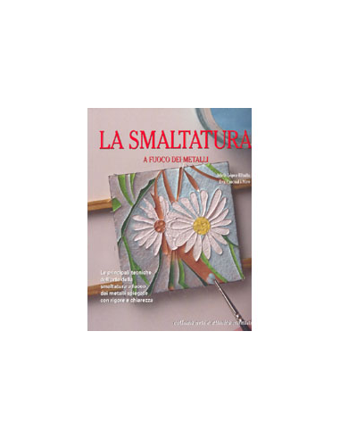La Smaltatura a Fuoco dei Metalli