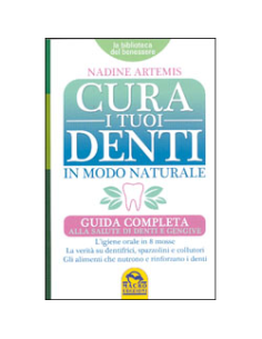 Cura i Tuoi Denti in Modo Naturale