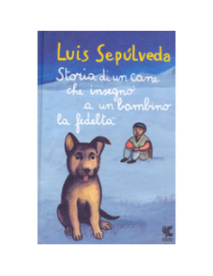 Storia di un Cane e del Bambino a cui Insegnò la Fedeltà