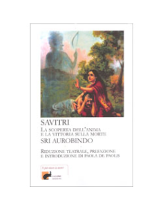 Savitri - La scoperta dell'anima e la vittoria sulla morte
