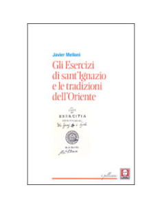 Gli Esercizi di Sant' Ignazio e le Tradizioni dell'Oriente