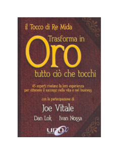 Il Tocco di Re Mida - Trasforma in Oro Tutto ciò che Tocchi