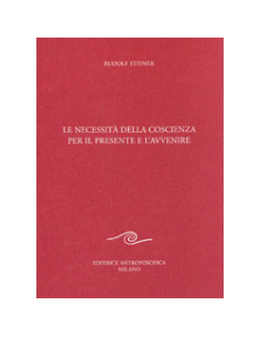 Le Necessità della Coscienza per il Presente e l'Avvenire