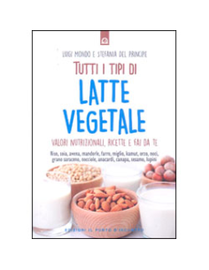 Tutti i Tipi di Latte Vegetale