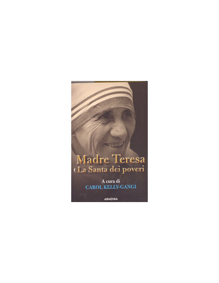 Madre Teresa la Santa dei Poveri