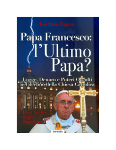 Papa Francesco l'Ultimo Papa