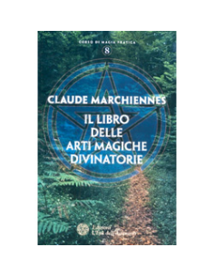 Il Libro delle Arti Magiche Divinatorie
