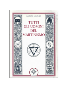 Tutti gli Uomini del Martinismo