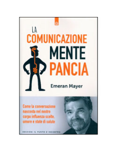 La Comunicazione Mente Pancia