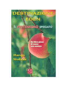 Destinazione Eden - Il Fruttarismo Spiegato