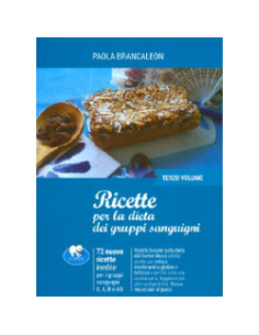 Ricette per la Dieta dei Gruppi Sanguigni - Terzo Volume