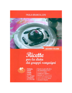 Ricette per la Dieta dei Gruppi Sanguigni - Secondo Volume
