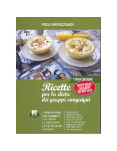 Ricette per la Dieta dei Gruppi Sanguigni - Primo Volume