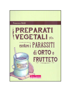 Preparati Vegetali Contro i Parassiti di Orto e Frutteto