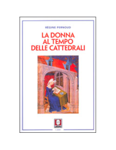 La Donna al Tempo delle Cattedrali
