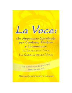 La Voce  - Un Approccio Spirituale per Cantare Parlare e Comunicare
