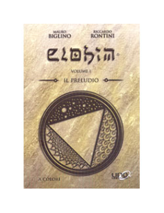 Elohim - Il Preludio  - Vol. 1 - Edizione a Colori