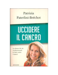 Uccidere il Cancro