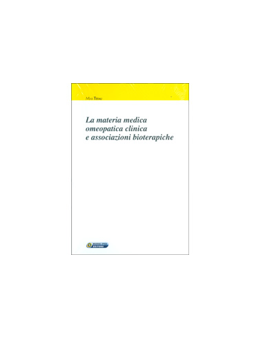 La Materia Medica Omeopatica Clinica e Associazioni Bioterapiche