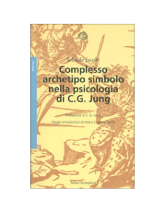 Complesso Archetipo Simbolo nella Psicologia di C.G. Jung